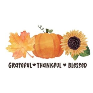 Grateful, Thankful, Blessed.jpg